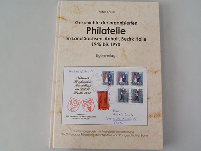 PETER LAUB GESCHICHTE DER ORGANISIERTEN PHILATELIE, BEZIRK HALLE 1945 - 1990